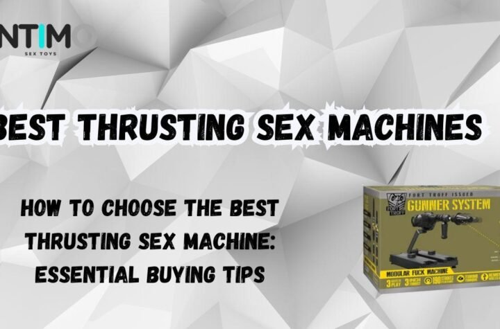 Best Thrusting Sex Machine
