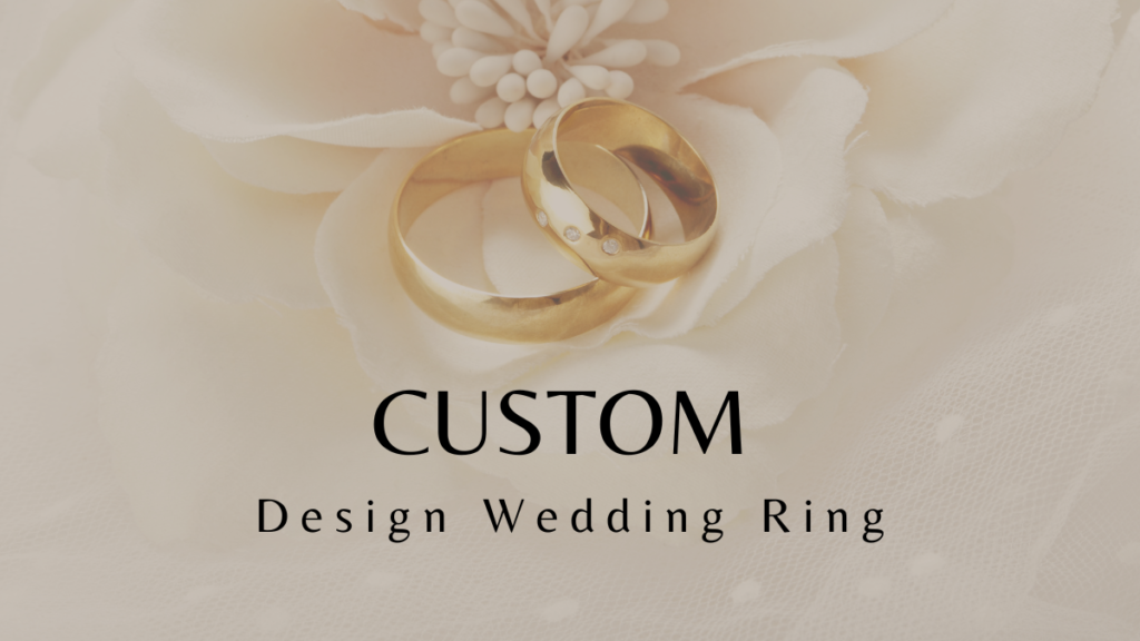 custom design wedding ring