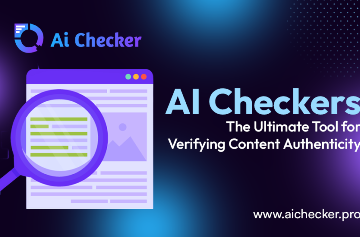 AI Checkers The Ultimate Tool for Verifying Content Authenticity