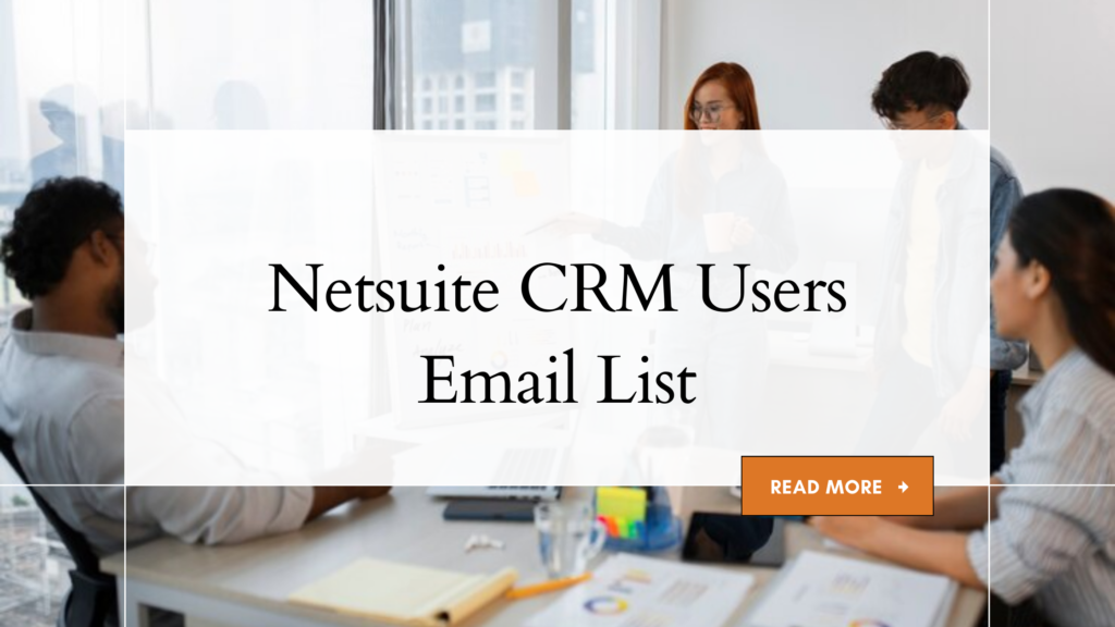 Netsuite CRM Users Email List