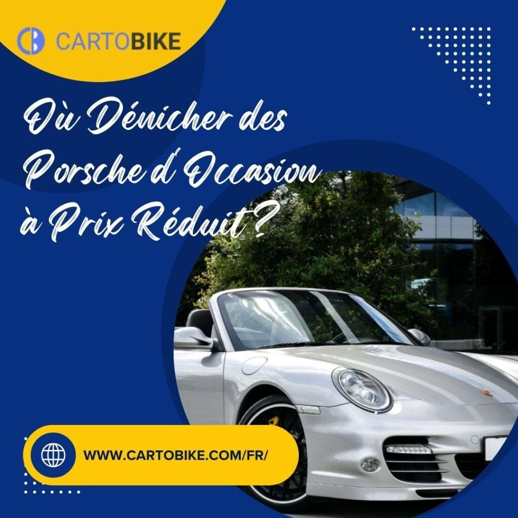 Où Dénicher des Porsche Occasion Prix Réduit