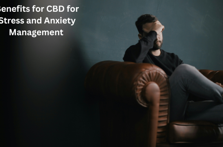 CBD for Stress and Anxiety