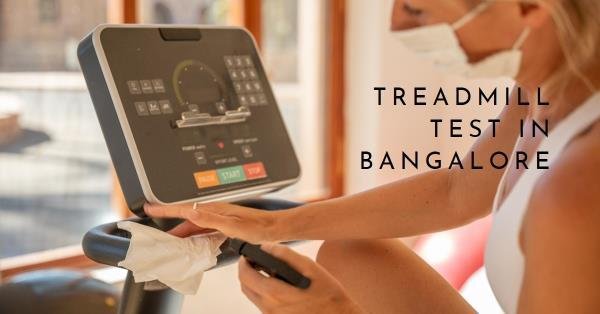 Treadmill Test in Bangalore